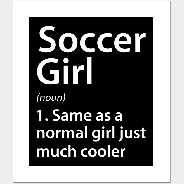 Soccer Girl Definition Wall Art by DragonTees